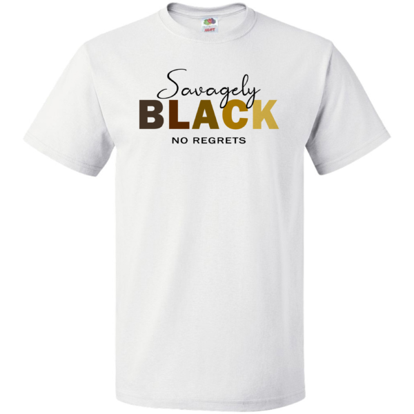 Savagely Black No Regrets T Shirt